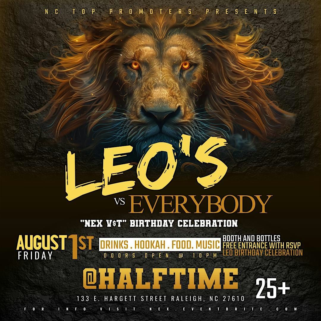 LEO’S VS. EVERYBODY BIRTHDAY BASH (“NEX V$T” BIRTHDAY CELEBRATION), 1 August | Event in Raleigh | AllEvents