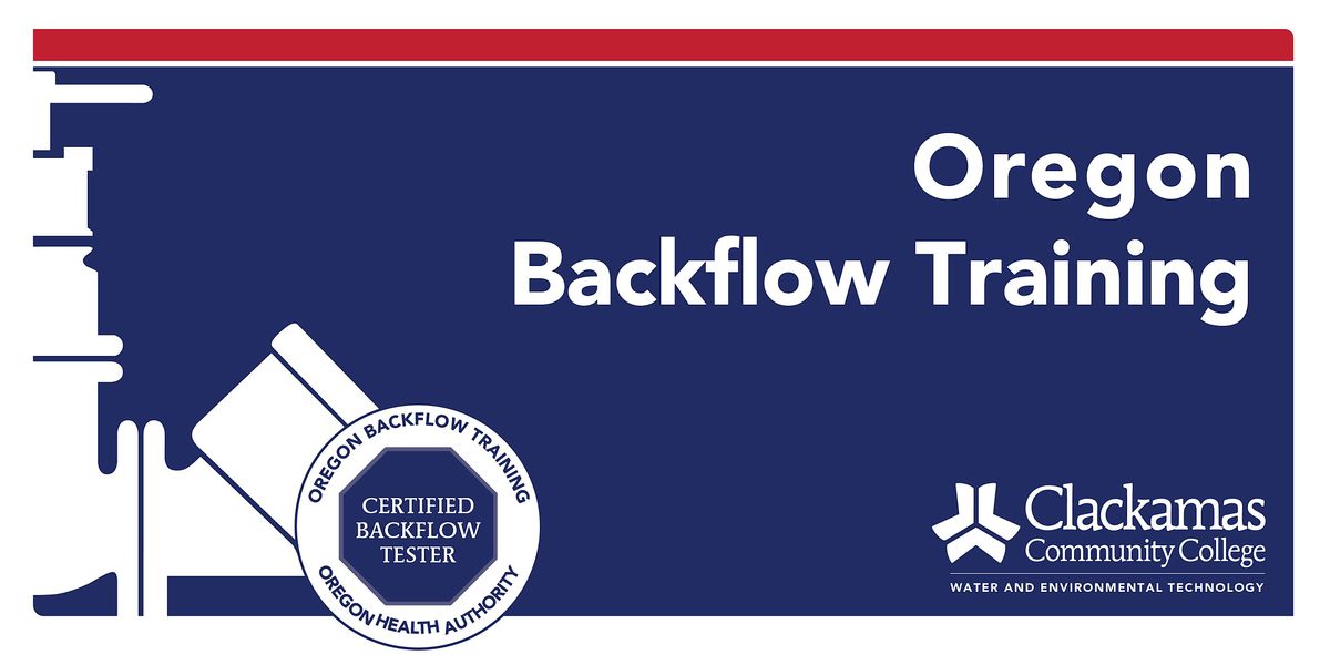 Five-Day Backflow Tester Course - 3.0 DW CEUs 1.5 WW CEUs, 4 August | Event in Oregon City | AllEvents