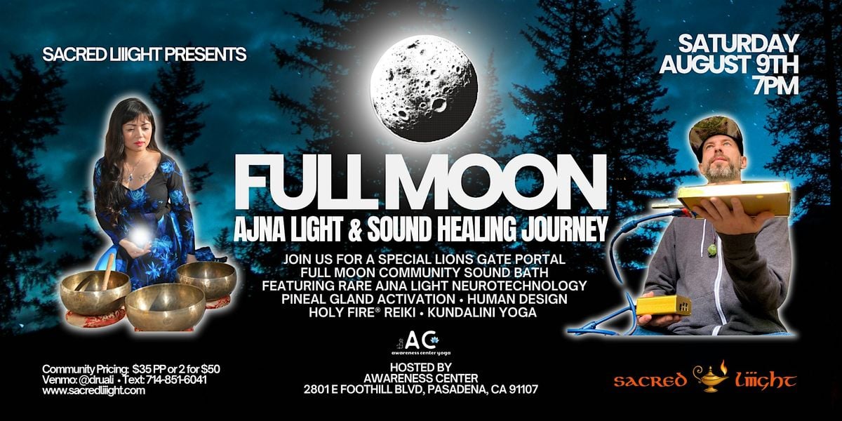 ✨FULLMOON AJNA LIGHT & SOUND HEALING JOURNEY ✨, 9 August | Event in Pasadena | AllEvents