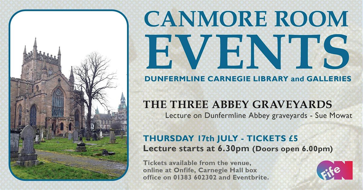 'The Three Abbey Graveyards', 17 July | Event in Dunfermline | AllEvents