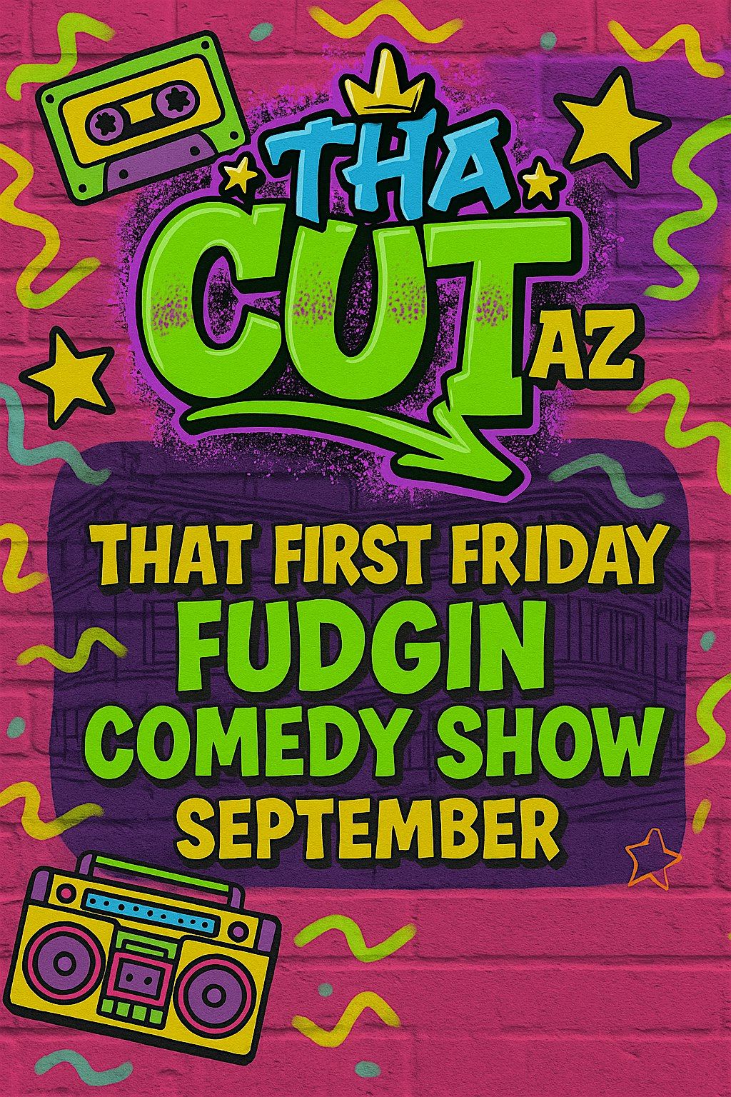 ThaCutAZ | That First Friday Fudgin Comedy Show | SEPTEMBER 5TH, 5 September | Event in Phoenix | AllEvents