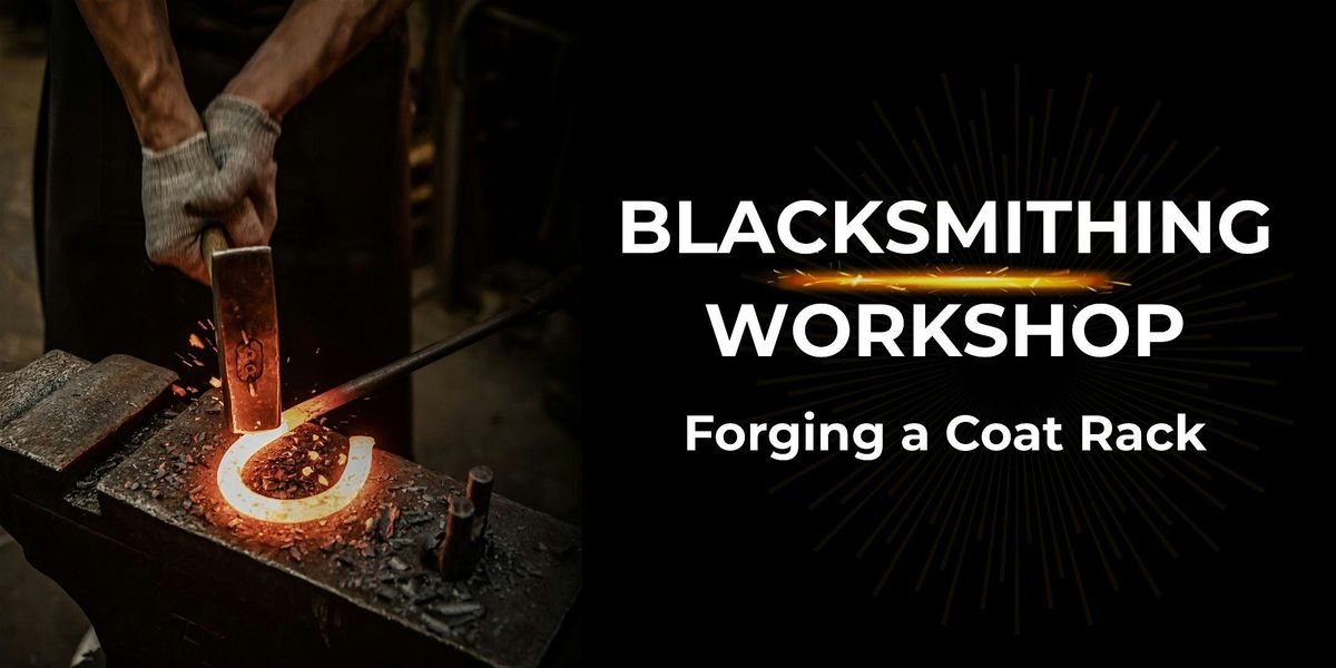 Blacksmithing Workshop: Forging a Coat Rack, 25 October | Event in Kitchener | AllEvents
