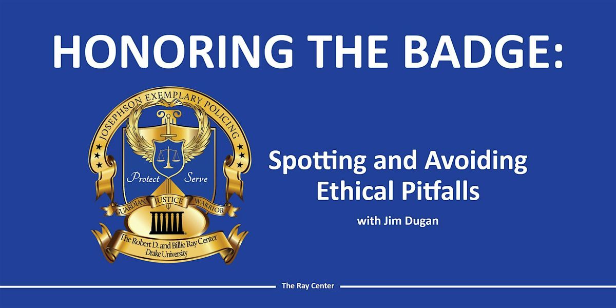 Honoring the Badge: Spotting and Avoiding Ethical Pitfalls, 23 July | Event in Wayne | AllEvents