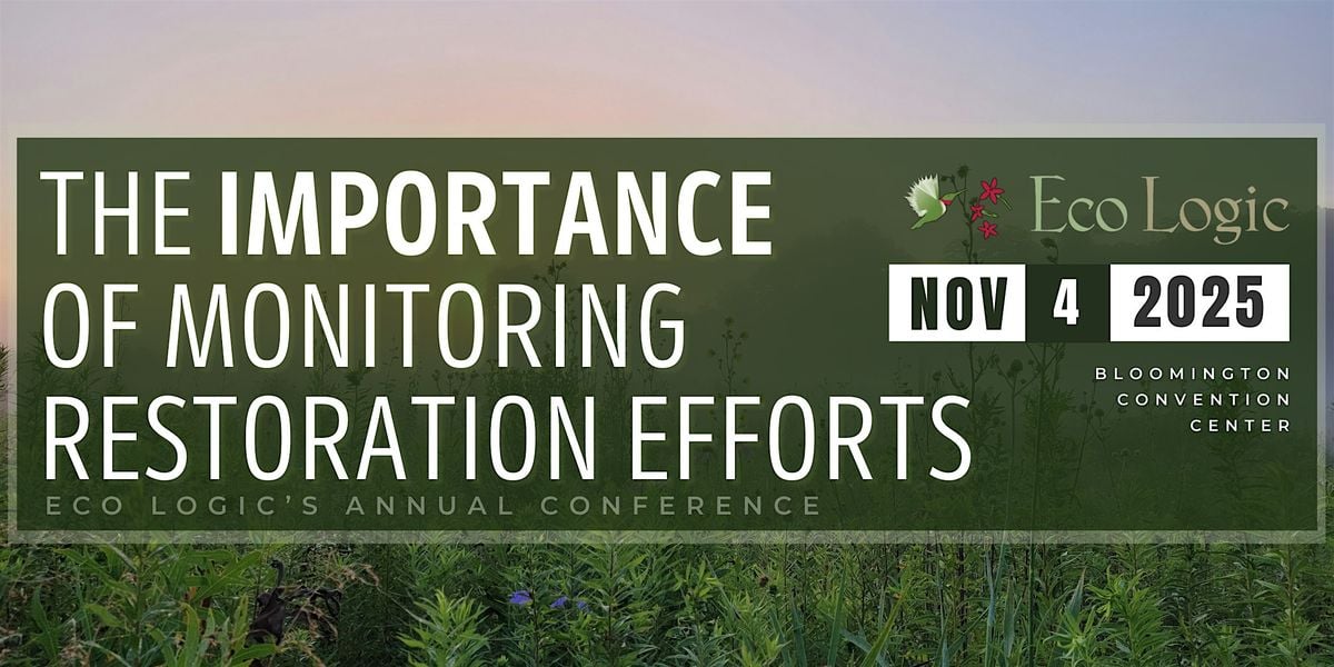 The Importance of Monitoring Restoration Efforts, 4 November | Event in Bloomington | AllEvents