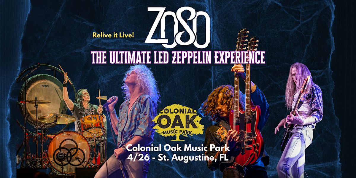 ZOSO “THE ULTIMATE LED ZEPPELIN EXPERIENCE” - ST AUGUSTINE, 26 April | Event in St Augustine | AllEvents
