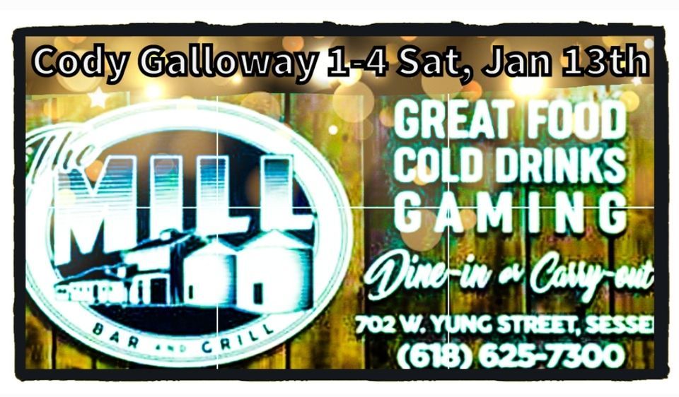 CODY AT THE MILL!, The Mill Bar and Grill, Sesser, 13 January 2024