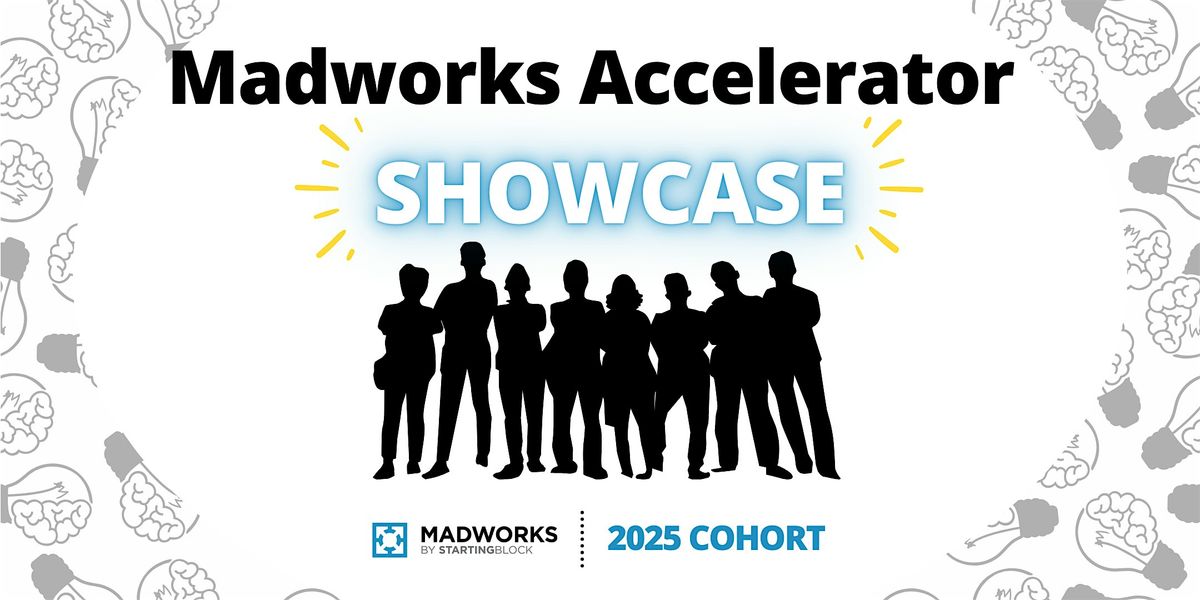 Madworks 2025 Cohort: Madworks Accelerator Showcase, 5 June | Event in Madison | AllEvents