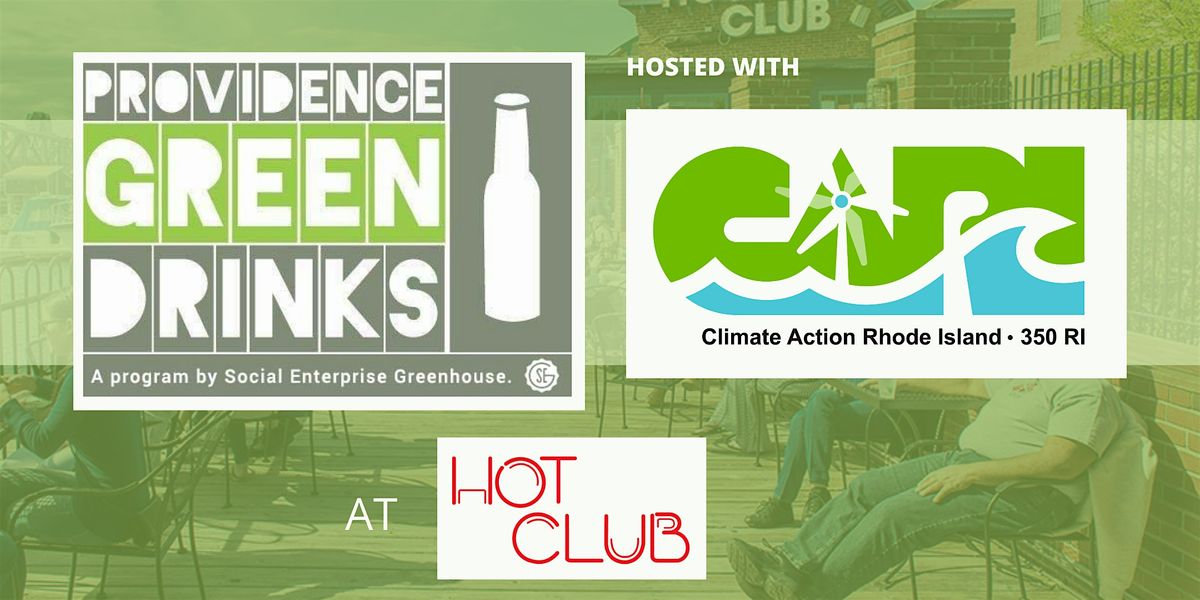 PVD Green Drinks with Climate Action RI  • June 2025, 26 June | Event in Providence | AllEvents