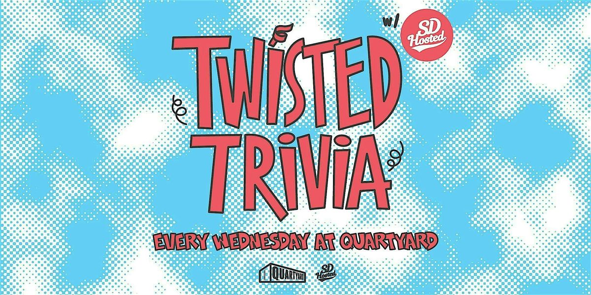 Twisted Trivia at Quartyard | Event in San Diego | AllEvents