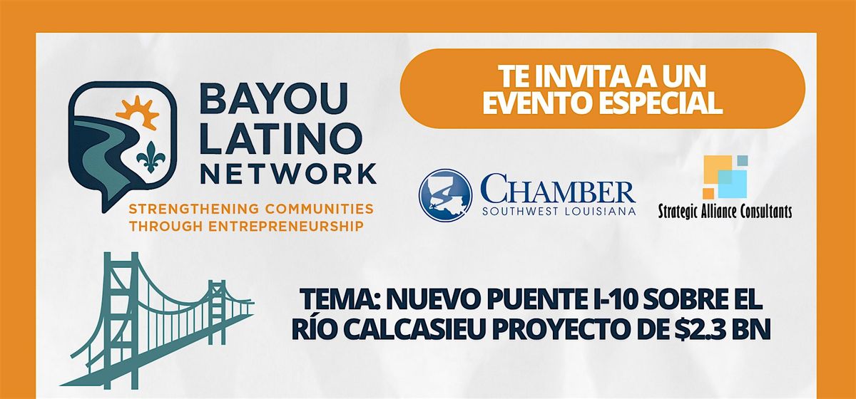 NUEVO PUENTE I-10 SOBRE EL RÍO CALCASIEU PROYECTO DE $2.3 BN | Event in Lake Charles | AllEvents