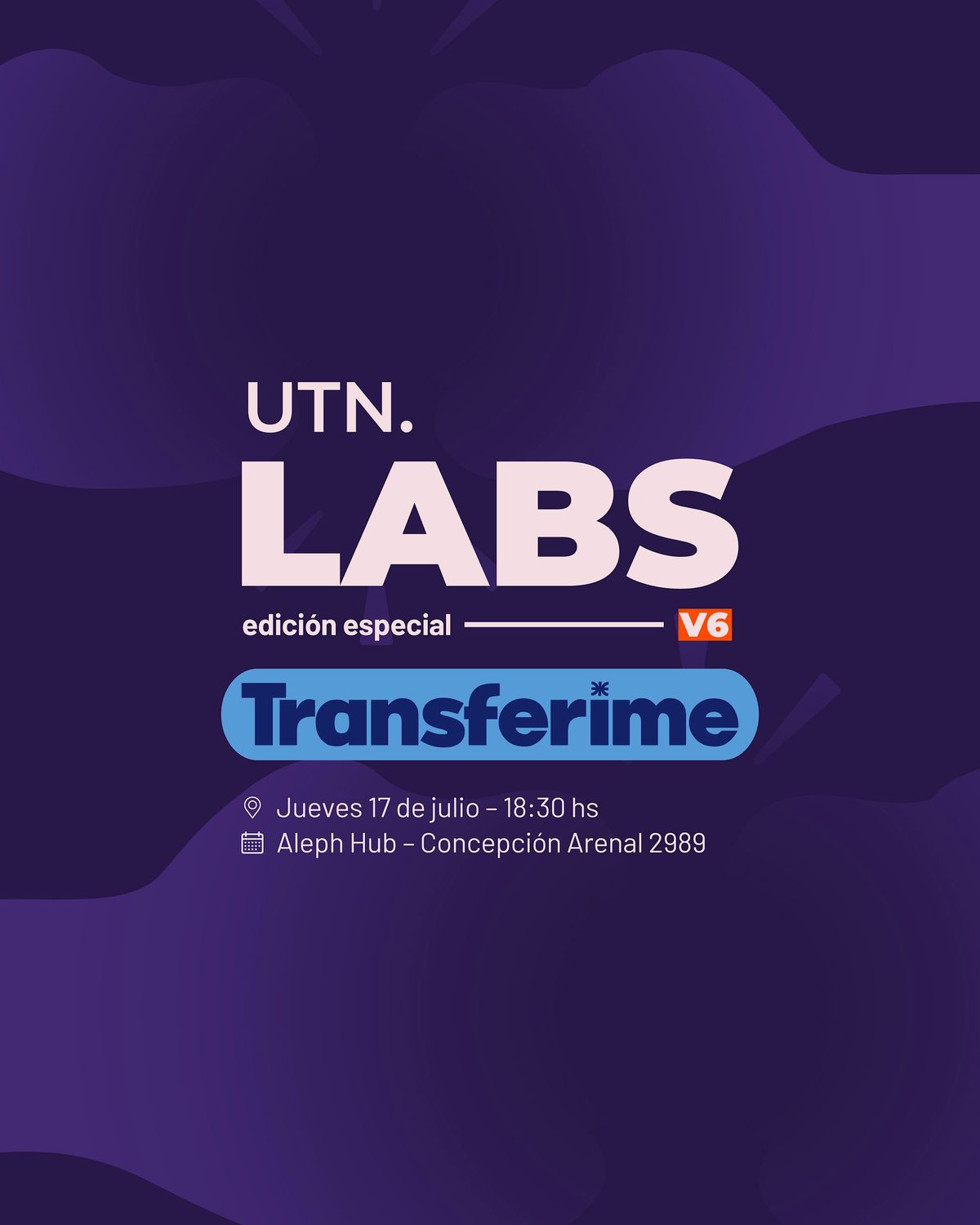 UTN.LABS V6: ¡VENÍ A VIVIR LA EDICIÓN ESPECIAL!, 17 July | Event in C1426DGG | AllEvents