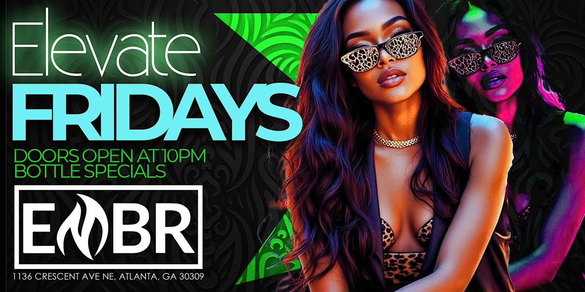 ELEVATE FRIDAYS | EMBR LOUNGE | Event in Atlanta | AllEvents
