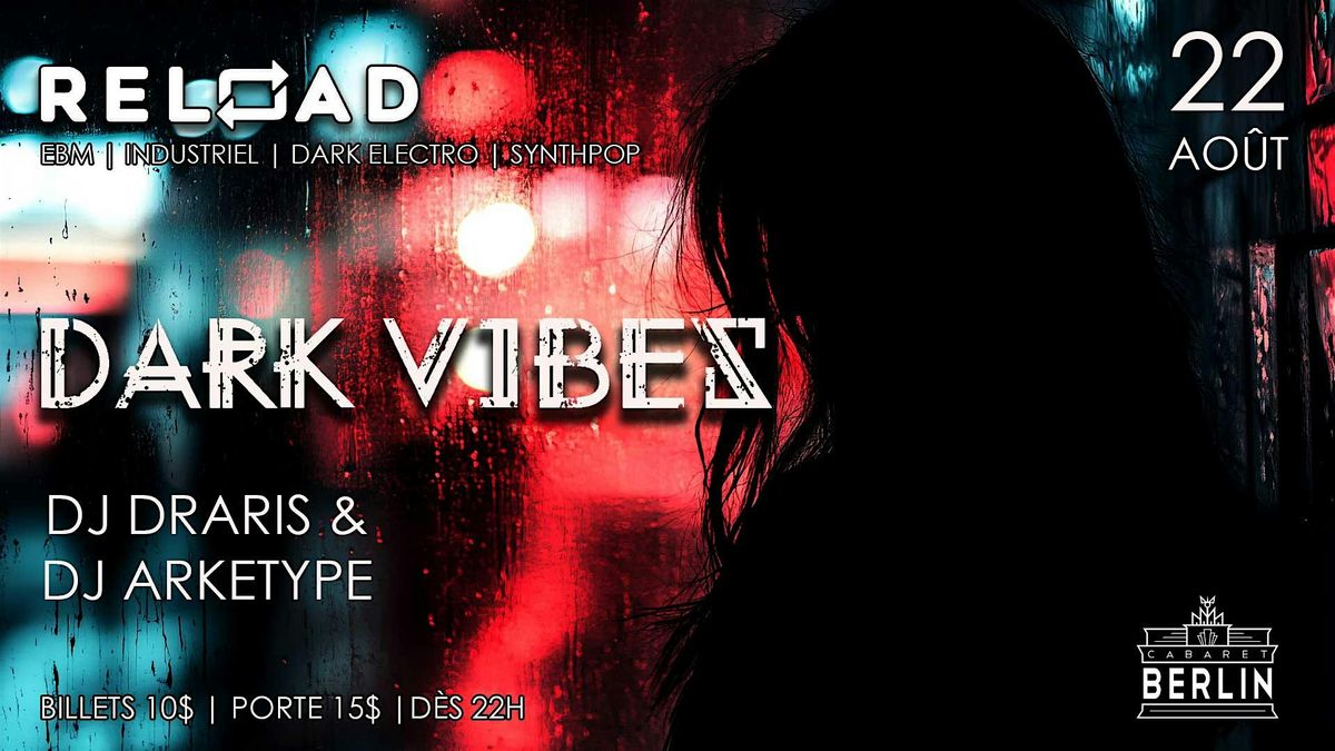 RELOAD -  DARK VIBES, 22 August | Event in Montréal | AllEvents