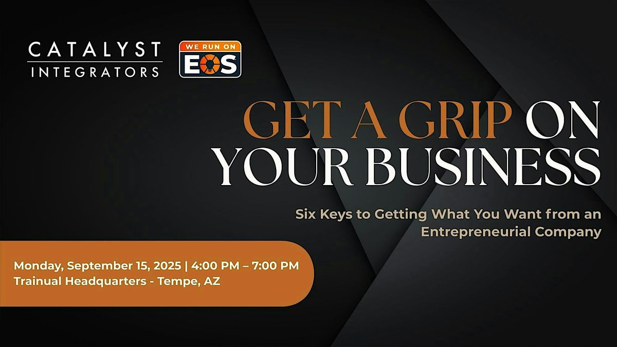 Get A Grip On Your Business, 15 September | Event in Tempe | AllEvents