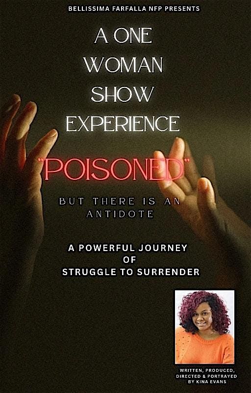 A One Woman Show Experience "Poisoned" but there is an antidote | Event in Park Forest | AllEvents