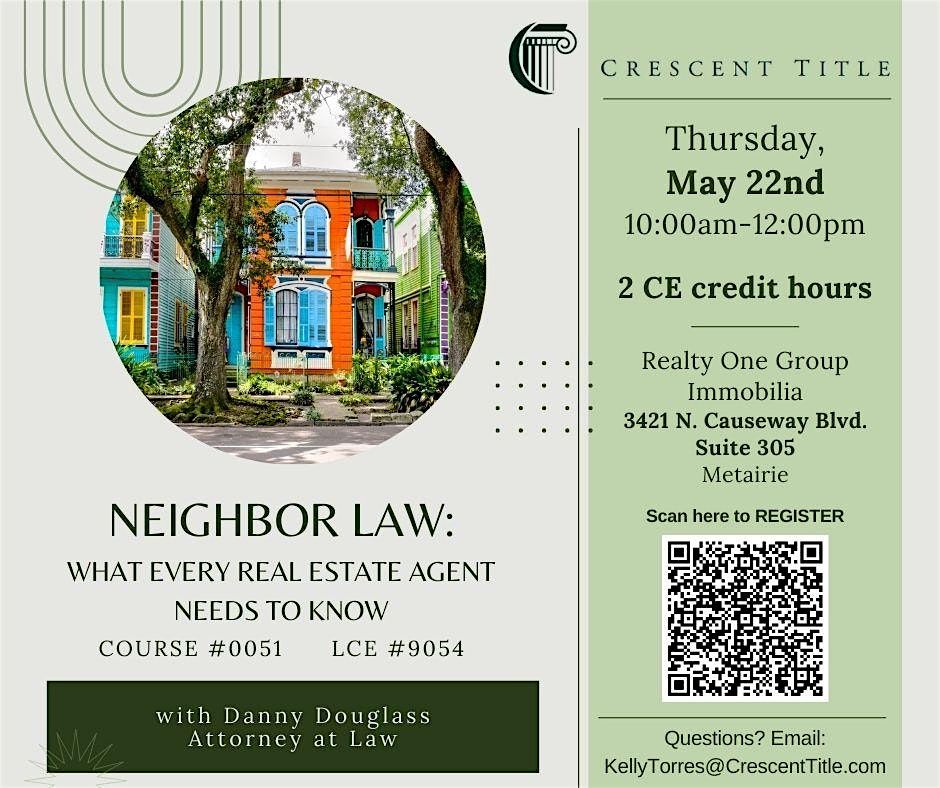 2 hr CE - NEIGHBOR LAW: What Every Agent Needs to Know with Danny Douglass, 22 May | Event in Metairie | AllEvents