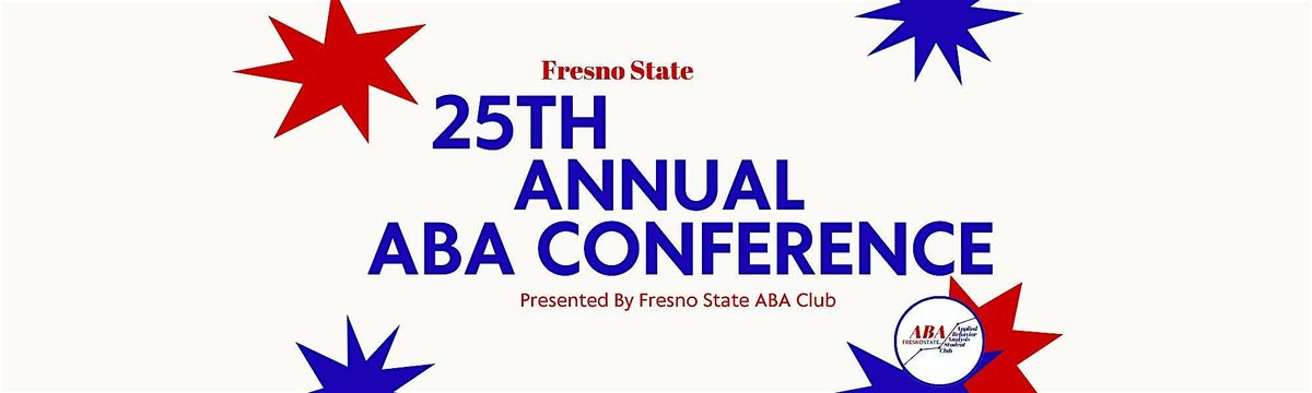 25th Annual Applied Behavior Analysis Conference at Fresno State, 7 November | Event in Fresno | AllEvents