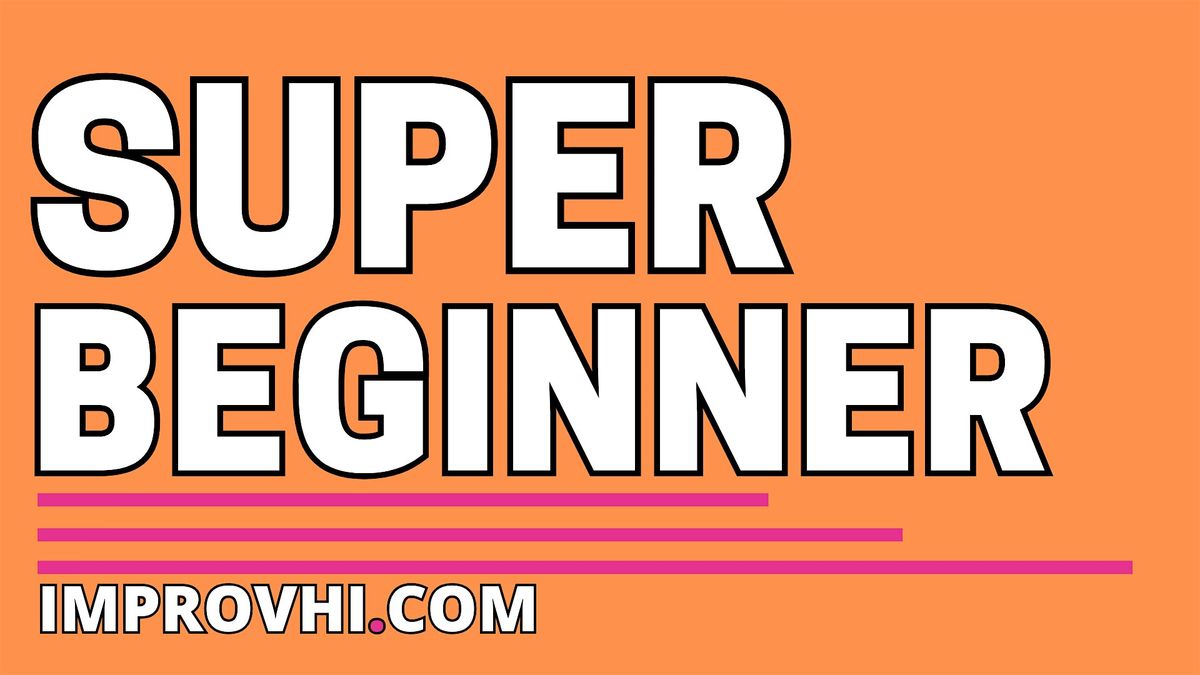 Super Beginner Improv Workshop, 26 August | Event in Honolulu | AllEvents