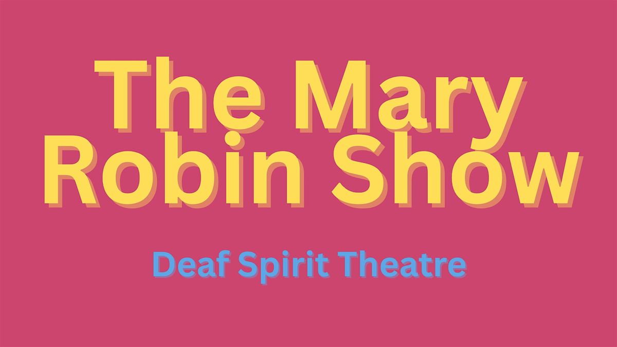 The Mary Robin Show, Isabel Bader Centre for the Performing Arts ...