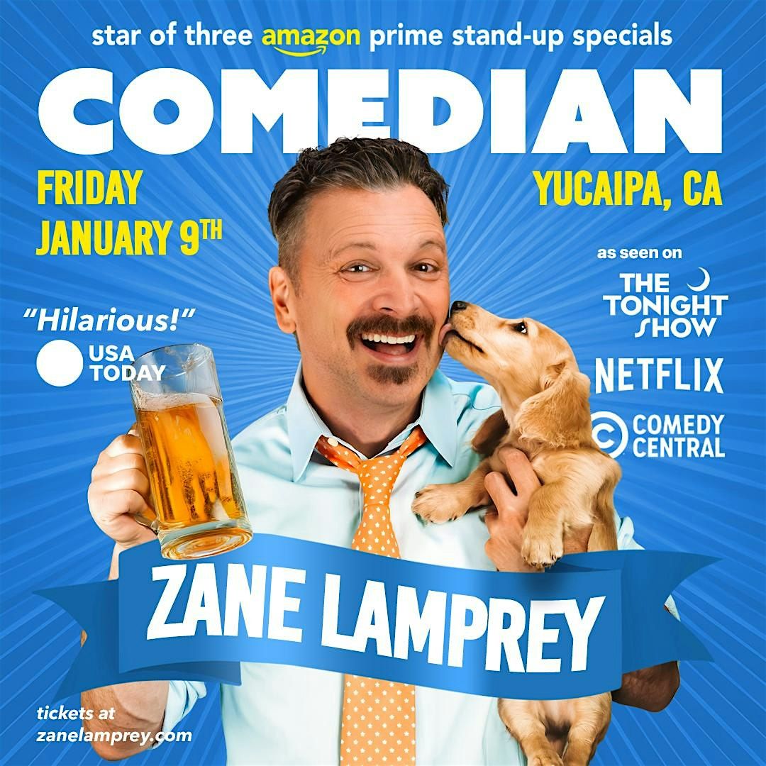 Comedian ZANE LAMPREY in Yucaipa, CA, 9 January | Event in Yucaipa | AllEvents
