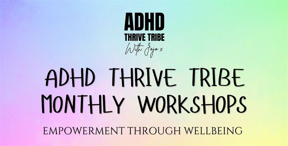 *FREE* ADHD Thrive Tribe - Empowerment Workshop | Event in Ashton-under-Lyne | AllEvents