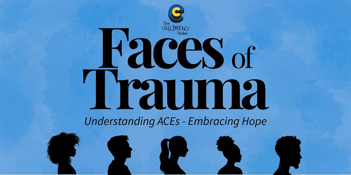 Faces of Trauma : Understanding ACEs- Embracing Hope, 31 May | Event in Detroit | AllEvents