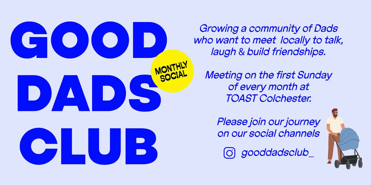 Good Dads Club: Dad Social @ TOAST, 2 November | Event in Colchester | AllEvents