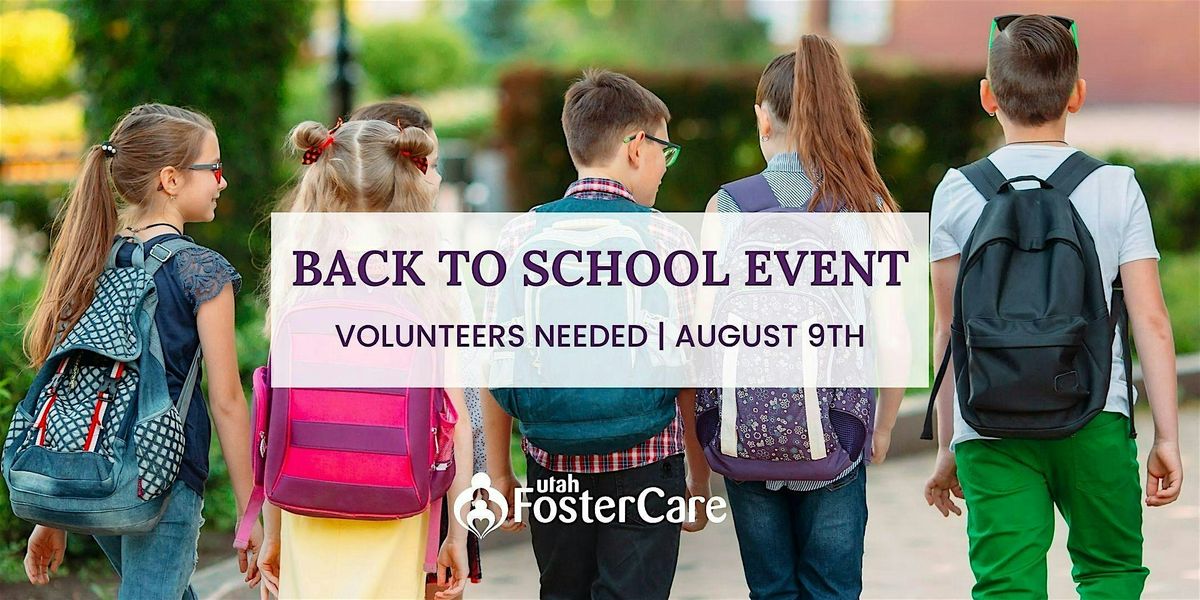 VOLUNTEERS NEEDED | Back to School Event with Utah Foster Care, 9 August | Event in Murray | AllEvents