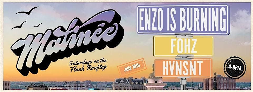 Matinée Day Party: Enzo is Burning at Flash Rooftop, 19 July | Event in Washington | AllEvents