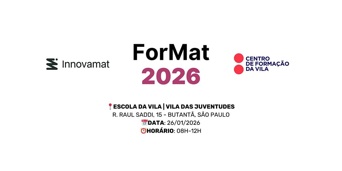 ForMat 2026 - Escola da Vila, 26 January | Event in Butantã | AllEvents