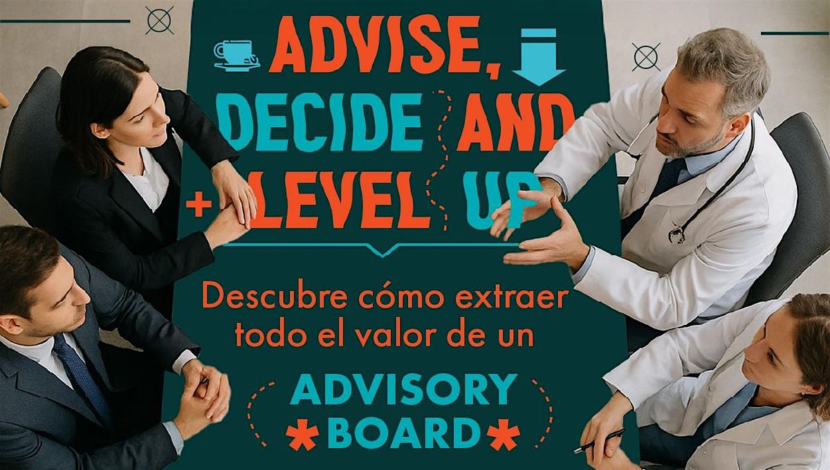 Advise, Decide and Level Up - Barcelona First edition, 27 June | Event in Barcelona | AllEvents