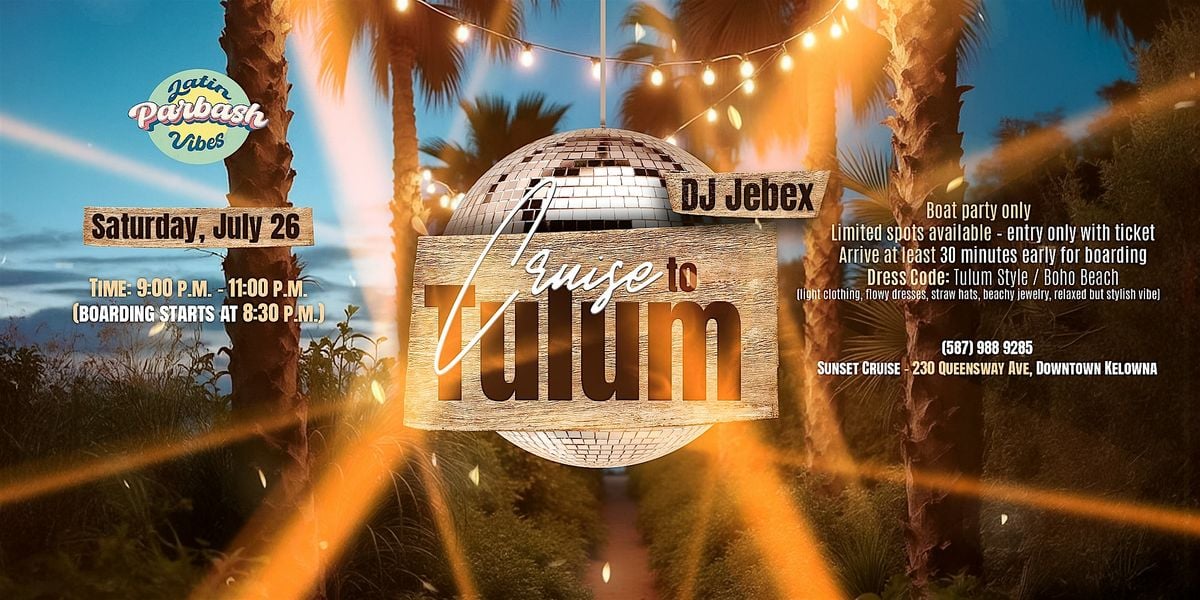 Cruise to Tulum, 26 July | Event in Kelowna | AllEvents