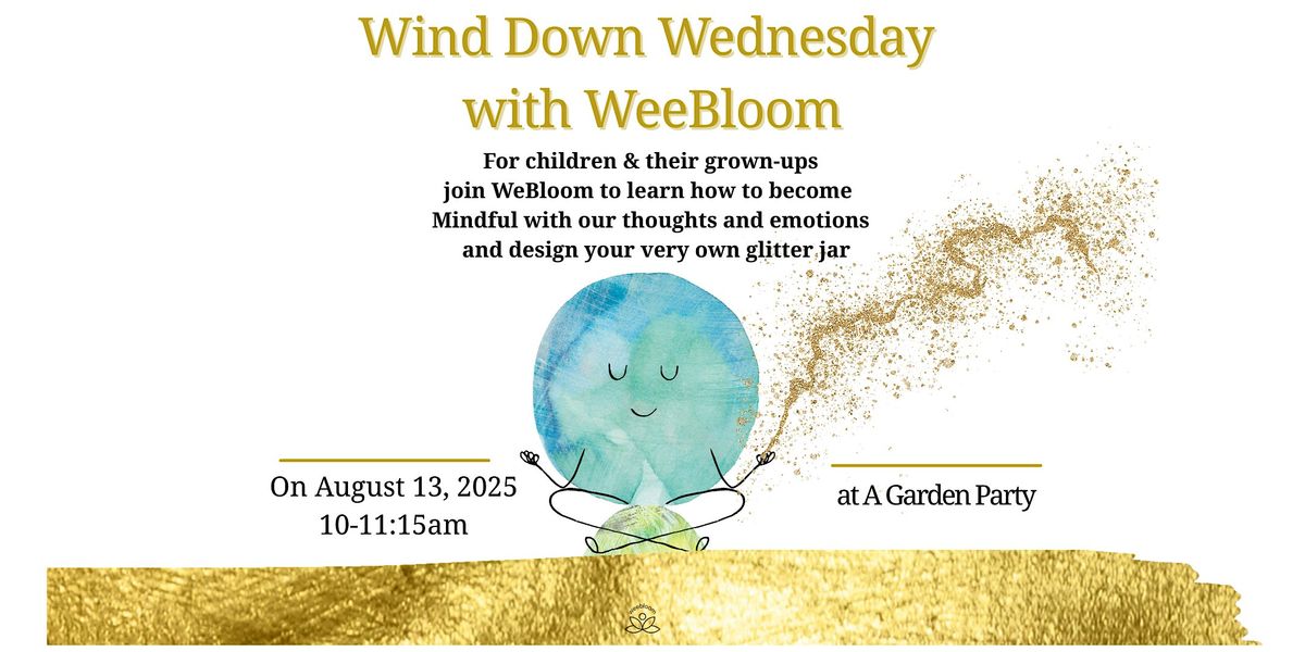 Wind Down Wednesday with WeeBloom, 13 August | Event in Elmer | AllEvents