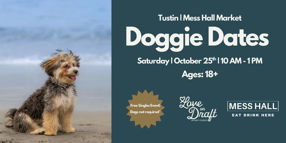 Doggie Dates | Singles Meet Up | Free Event | Dogs Not Required*, 25 October | Event in Tustin | AllEvents