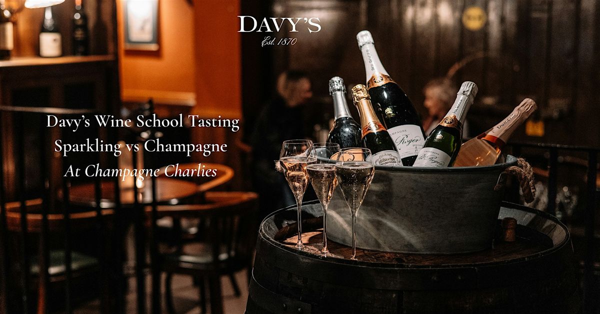 Davy’s Wine School Tasting | Sparkling vs Champagne | Event in London | AllEvents