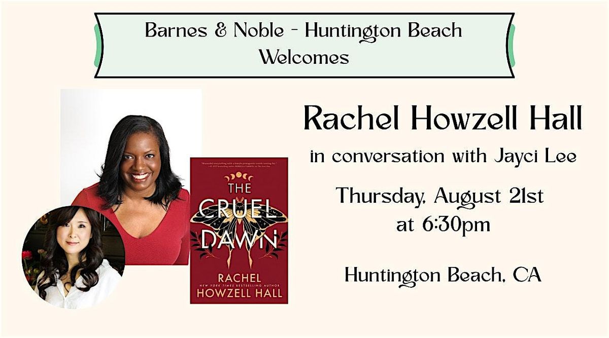 Rachel Howzell Hall celebrates THE CRUEL DAWN with Jayci Lee at B&N - HB, 21 August | Event in Huntington Beach
