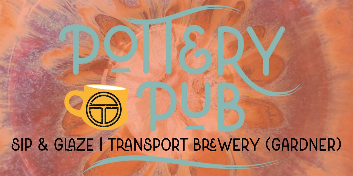 Sip & Glaze  at Transport Brewery (Gardner)!, 28 September | Event in Gardner | AllEvents