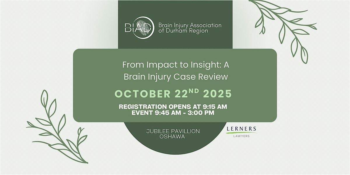From Impact to Insight: A Brain Injury Case Review 2025, 22 October | Event in Oshawa | AllEvents