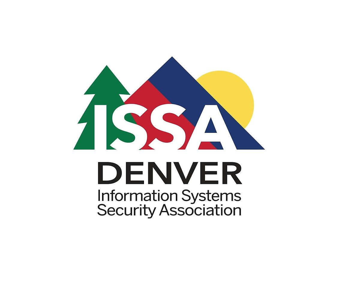 Denver ISSA August 2025 Chapter Meeting (lunch), 13 August | Event in Denver | AllEvents
