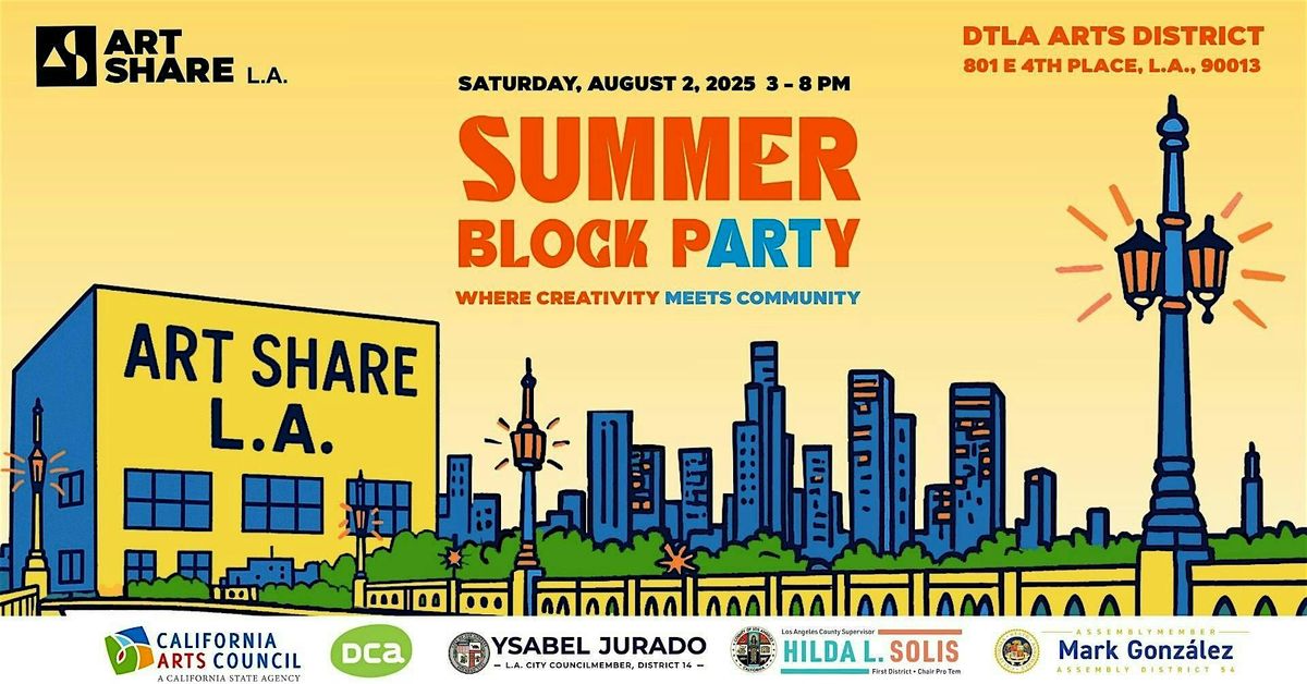 Art Share L.A. Summer Block Party 2025 - Where Creativity Meets Community | Event in Los Angeles | AllEvents