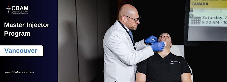 Cosmetic Master Injector Program (6 Master Courses) -  Vancouver, 7 November | Event in Vancouver | AllEvents