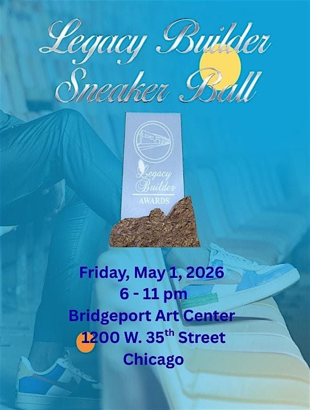 Legacy Builder Sneaker Ball Fundraiser 2026, 1 May | Event in Chicago | AllEvents