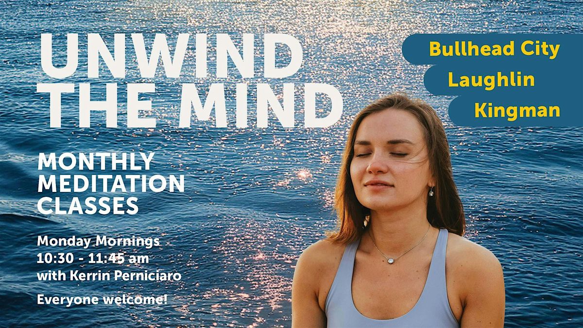 Unwind the Mind - Monthly Meditation Classes in Bullhead City | Event in Laughlin | AllEvents