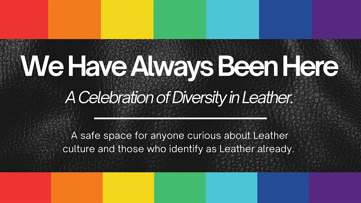 We Have Always Been Here: A Celebration of Diversity in Leather, 29 June | Event in Chattanooga | AllEvents