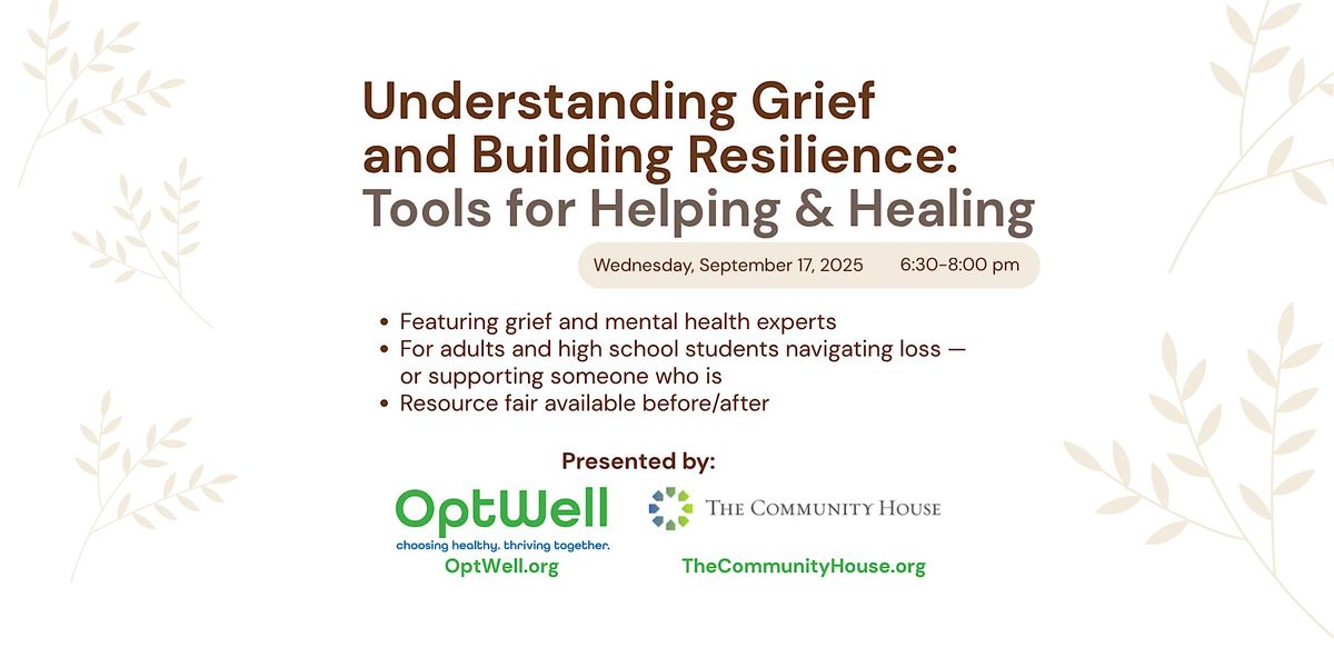 Understanding Grief and Building Resilience: Tools for Helping and Healing, 17 September | Event in Hinsdale