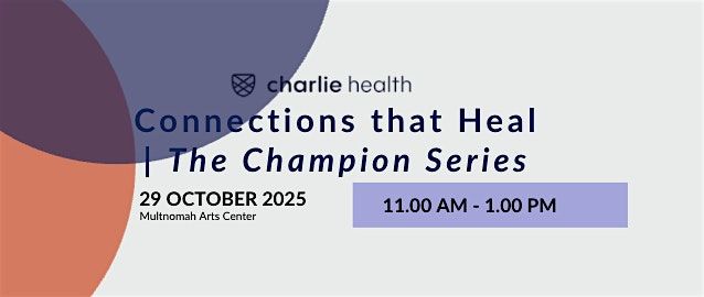 Champion Event Series: Connections That Heal, 29 October | Event in Portland | AllEvents