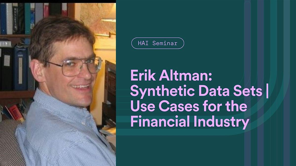 HAI Seminar with Erik Altman, 7 May | Event in Stanford | AllEvents