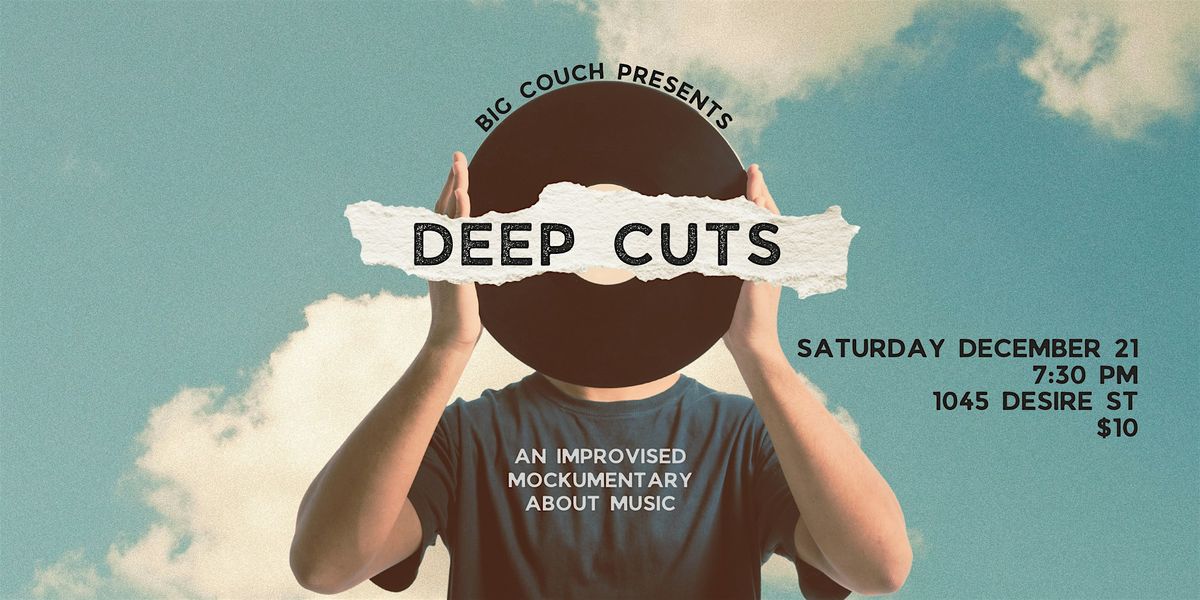 Deep Cuts: An Improvised Mockumentary about Music, 6 November | Event in New Orleans | AllEvents