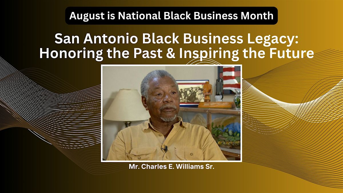 San Antonio Black Business Legacy: Honoring the Past & Inspiring the Future, 23 August | Event in San Antonio