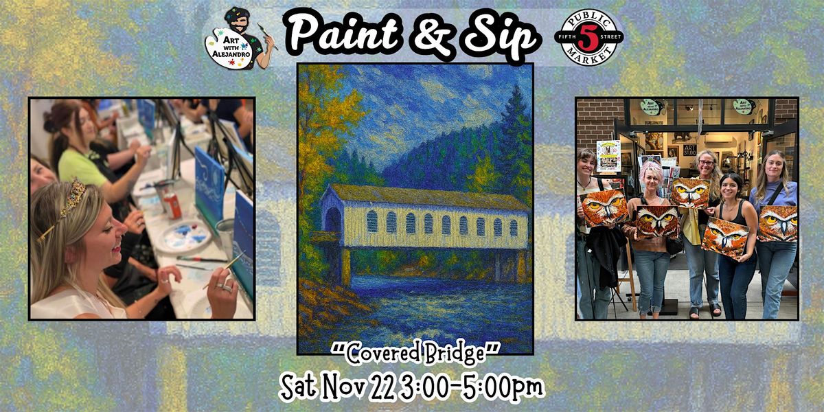 Paint & Sip at 5th St Alley “Covered Bridge”, 22 November | Event in Eugene | AllEvents